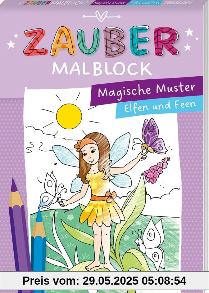 Zaubermalblock. Magische Muster. Elfen und Feen: Mit tollen Effekten Zaubermalblock. Magische Muster. Elfen und Feen: Mit tollen Effekten