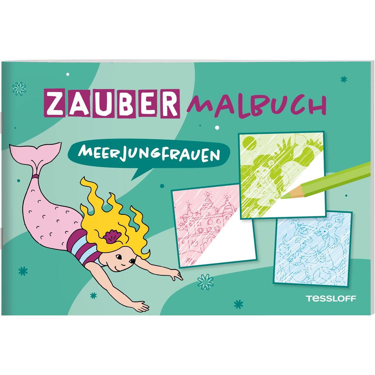 Zaubermalbuch. Meerjungfrauen Zaubermalbuch. Meerjungfrauen von Tessloff Verlag