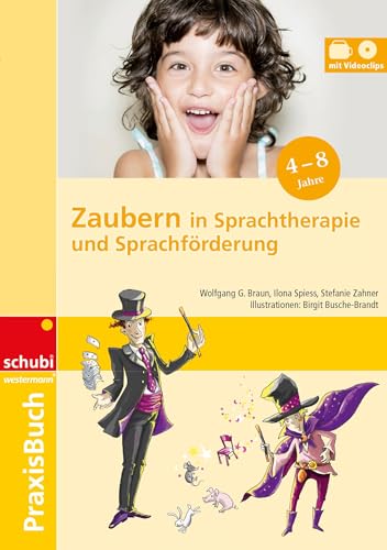 Zaubern in Sprachtherapie und Sprachförderung: Praxisbuch (Praxisbuch Zaubern) von SCHUBI Lernmedien