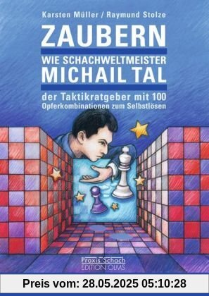 Zaubern wie Schachweltmeister Michail Tal Zaubern wie Schachweltmeister Michail Tal