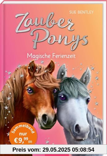 Zauberponys – Magische Ferienzeit: Zwei magische Geschichten in einem Band | ab 7 Jahre