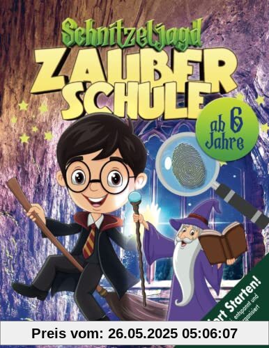 Zauberschule Schnitzeljagd Kindergeburtstag ab 6 Jahre: Kreativ geplante Schatzsuche mit dem Zauberlehrling zum Sofort Starten! Ideal für Halloween, Hexengeburtstag etc. (Bravo Schatzsuche)