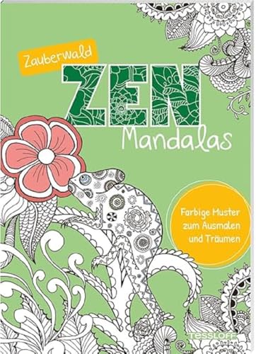 Zauberwald Zen-Mandalas: Farbige Muster zum Ausmalen und Träumen. Zauberhaft kolorierte Mandala-Motive zum fertig Ausmalen. Für Kinder und Erwachsene. Ab 8 Jahren (Malbücher und -blöcke) von Tessloff