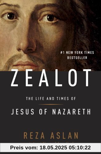 Zealot: The Life and Times of Jesus of Nazareth