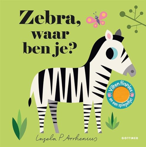 Zebra, waar ben je?: Vilten flapjes en een spiegeltje von Gottmer