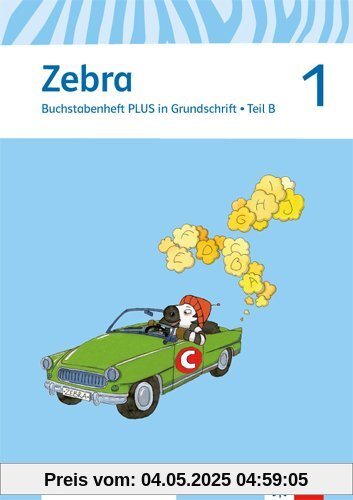 Zebra / Buchstabenheft plus in Grundschrift 1. Schuljahr: Neubearbeitung Zebra / Buchstabenheft plus in Grundschrift 1. Schuljahr: Neubearbeitung