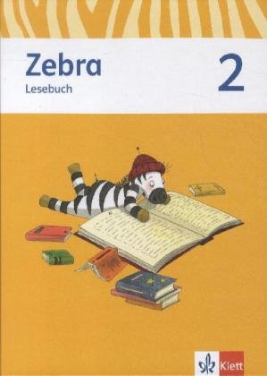 Zebra 2: Lesebuch Klasse 2 (Zebra. Ausgabe ab 2011)