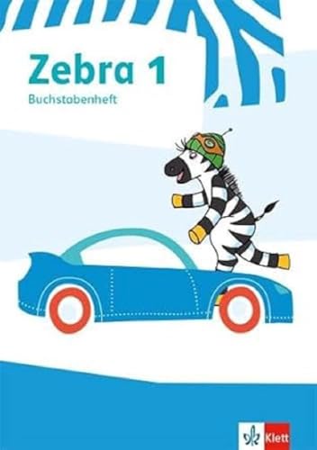 Zebra 1: Buchstabenheft Klasse 1 (Zebra. Ausgabe ab 2018) von Klett Ernst /Schulbuch