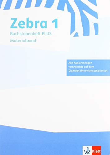 Zebra 1: Buchstabenheft PLUS. Materialband Klasse 1 (Zebra. Ausgabe ab 2018)