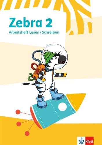 Zebra 2: Arbeitsheft Lesen / Schreiben Klasse 2 (Zebra. Ausgabe ab 2018) von Klett