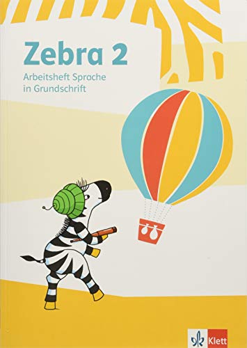 Zebra 2: Arbeitsheft Sprache in Grundschrift Klasse 2 (Zebra. Ausgabe ab 2018) von Klett