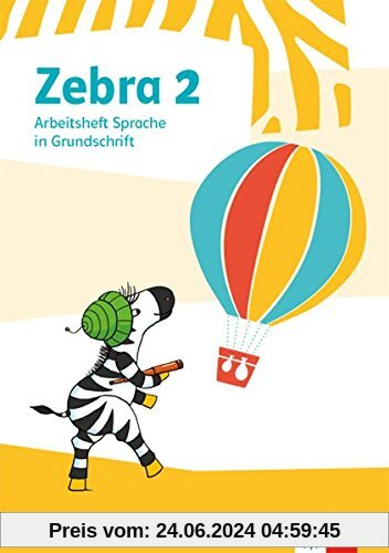 Zebra 2: Arbeitsheft in Grundschrift Klasse 2 (Zebra. Ausgabe ab 2018)