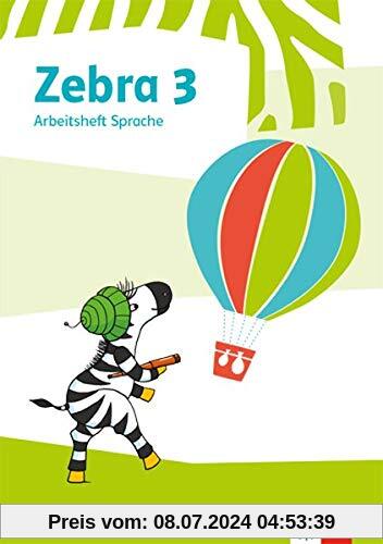 Zebra 3: Arbeitsheft Sprache Klasse 3 (Zebra. Ausgabe ab 2018)