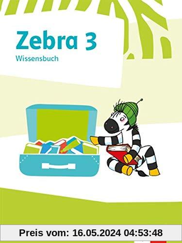 Zebra 3: Wissensbuch Klasse 3 (Zebra. Ausgabe ab 2018)