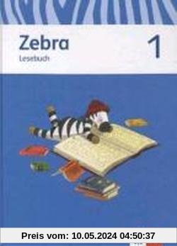 Zebra. Lesebuch 1. Schuljahr. Neubearbeitung