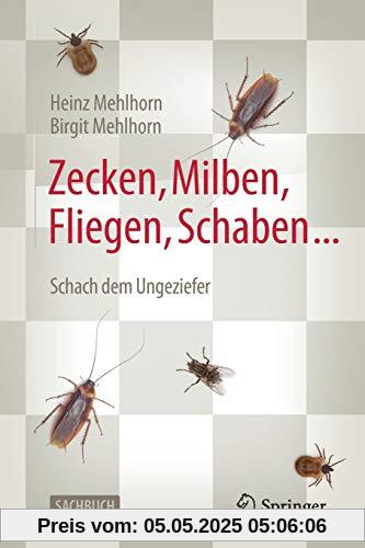 Zecken, Milben, Fliegen, Schaben ...: Schach dem Ungeziefer