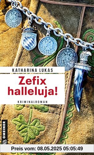 Zefix halleluja!: Kriminalroman (Gundi Starck)