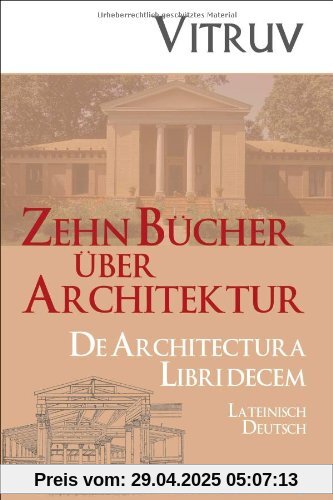 Zehn Bücher Architektur: De Architectura Libri Decem