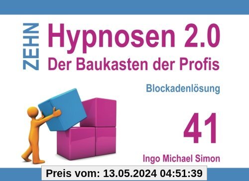 Zehn Hypnosen 2.0 - Band 41: Blockadenlösung