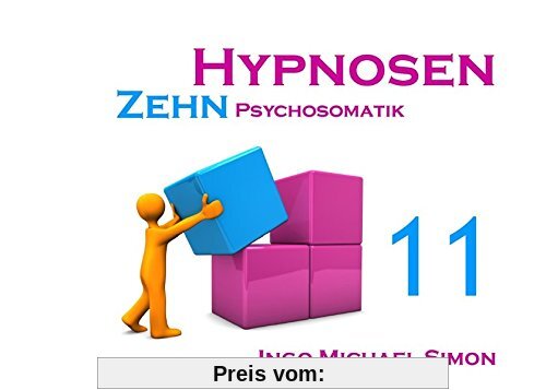 Zehn Hypnosen. Band 11: Psychosomatik
