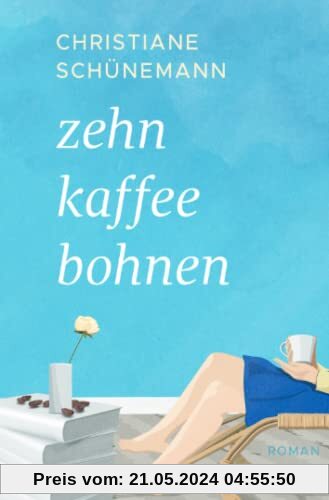 Zehn Kaffeebohnen: Roman