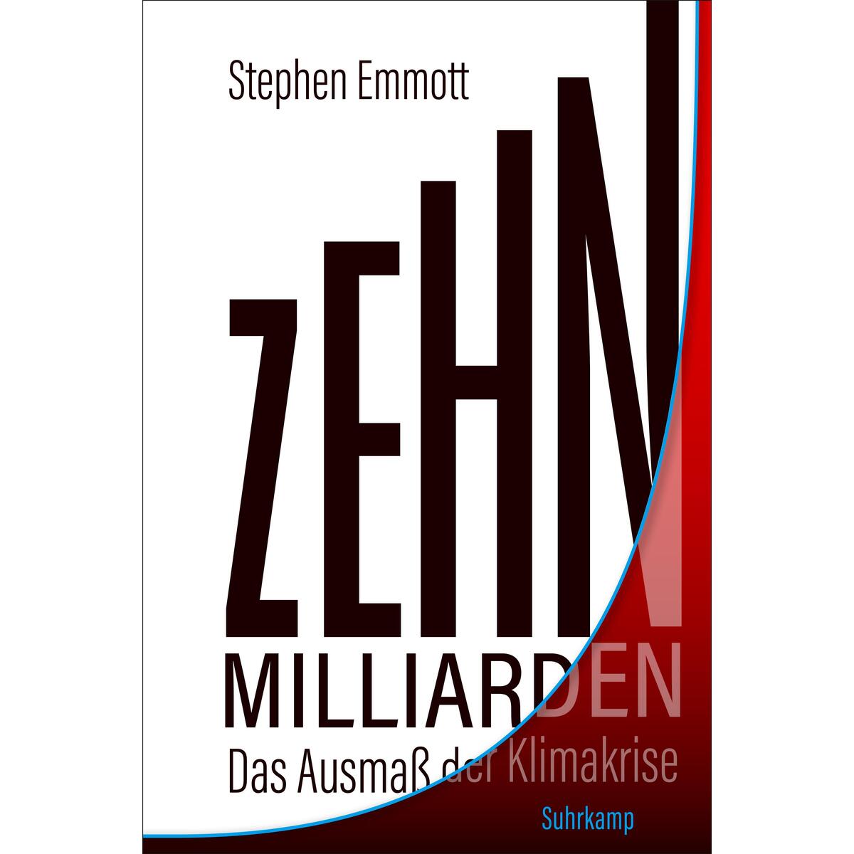 Zehn Milliarden Zehn Milliarden von Suhrkamp Verlag AG