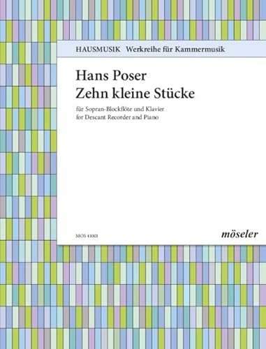 Zehn kleine Stücke: 1. Sopran-Blockflöte und Klavier. (Hausmusik, Band 1)