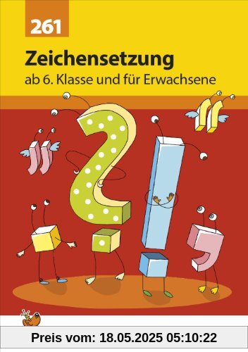 Zeichensetzung ab 6. Klasse und für Erwachsene. Das Komma und andere Satzzeichen.