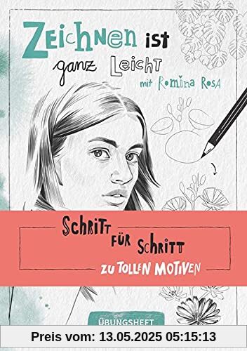 Zeichnen ist ganz leicht! Übungsheft: Schritt für Schritt zu tollen Motiven (monbijou)