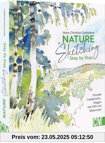Zeichnen lernen – Nature Sketching Step by Step: Schnelle Landschafts-Skizzen mit Stift und Watercolor. Skizzieren lernen Schritt für Schritt.
