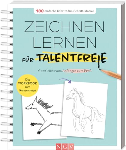 Zeichnen lernen für Talentfreie: Das Workbook zum Nachzeichnen - 100 einfache Schritt-für-Schritt-Motive Zeichnen lernen für Talentfreie: Das Workbook zum Nachzeichnen - 100 einfache Schritt-für-Schritt-Motive