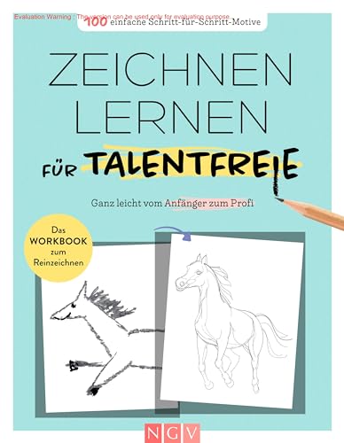 Zeichnen lernen für Talentfreie: Das Workbook zum Nachzeichnen - 100 einfache Schritt-für-Schritt-Motive Zeichnen lernen für Talentfreie: Das Workbook zum Nachzeichnen - 100 einfache Schritt-für-Schritt-Motive