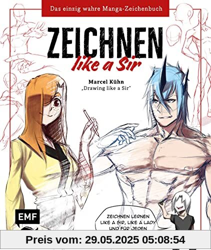 Zeichnen like a Sir: Das einzig wahre Manga-Zeichenbuch Zeichnen like a Sir: Das einzig wahre Manga-Zeichenbuch