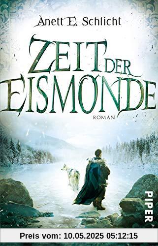 Zeit der Eismonde: Roman