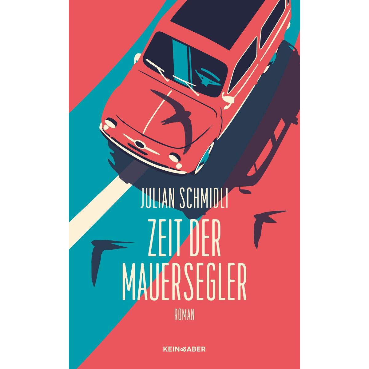 Zeit der Mauersegler von Kein + Aber
