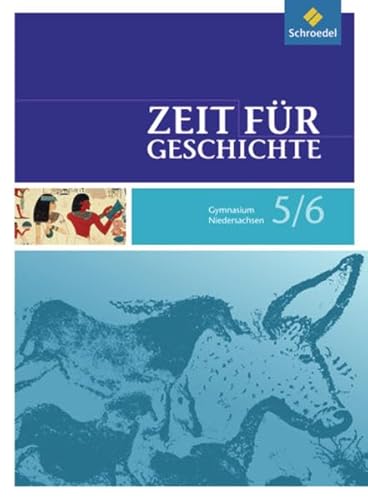 Zeit für Geschichte - Ausgabe 2008 für Gymnasien in Niedersachsen: Schülerband 5 / 6