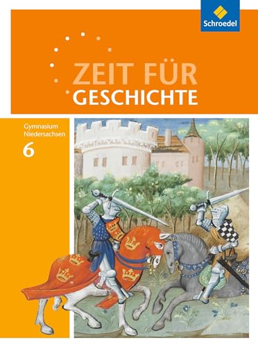 Zeit für Geschichte - Ausgabe 2015 für Gymnasien in Niedersachsen: Schülerband 6