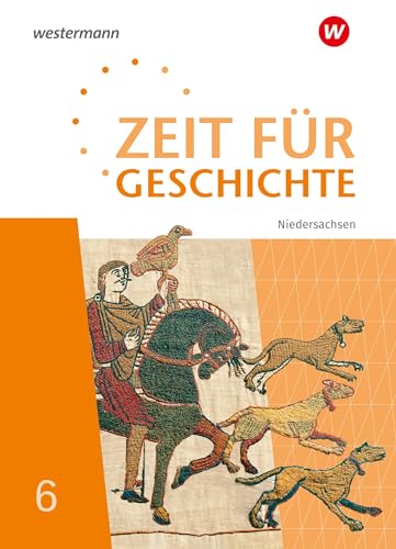 Zeit für Geschichte - Ausgabe 2023 für Gymnasien in Niedersachsen: Schulbuch 6 von Westermann Schulbuchverlag