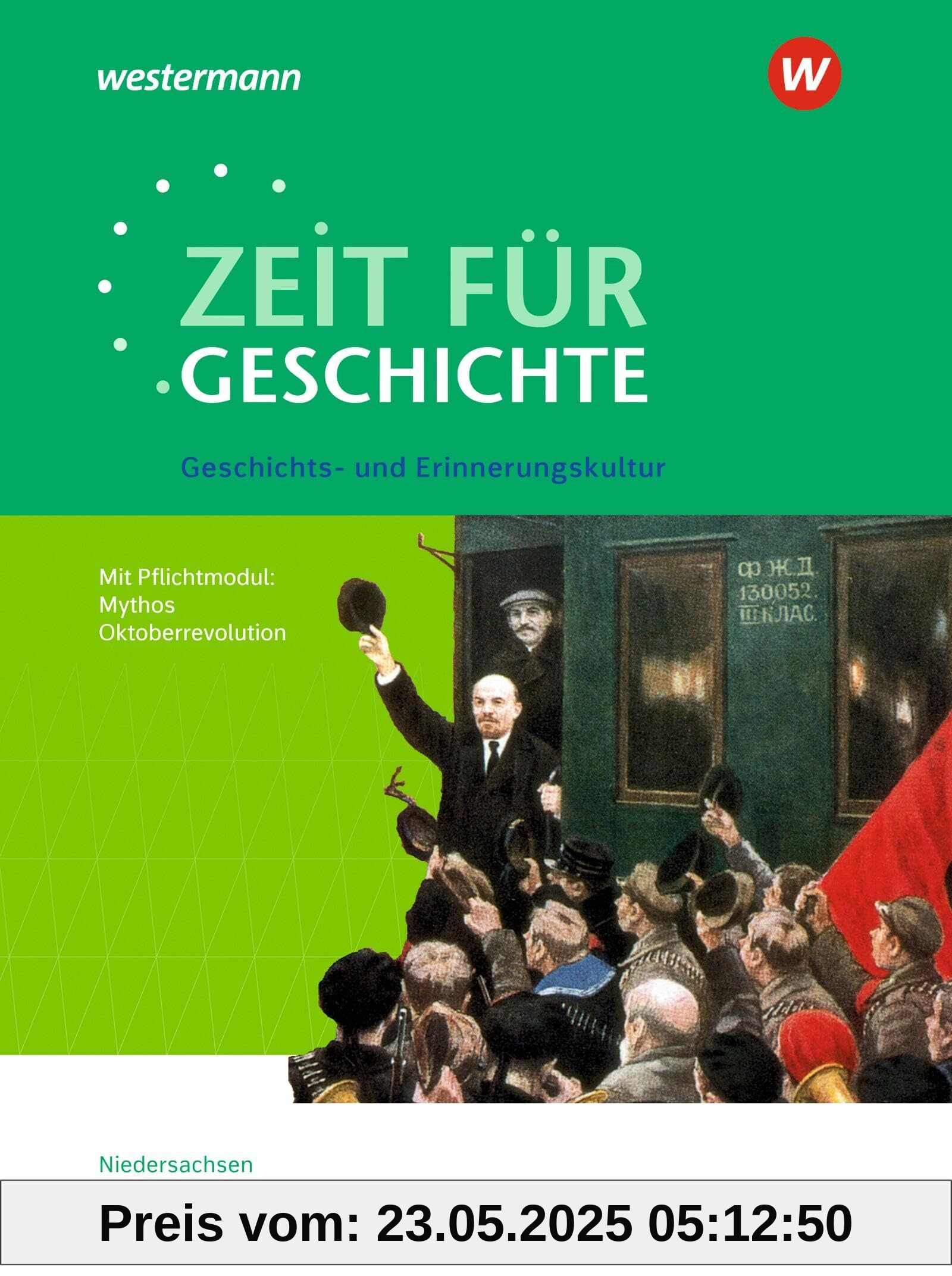 Zeit für Geschichte - Ausgabe für die Qualifikationsphase in Niedersachsen: Themenheft ab dem Zentralabitur 2025 Geschichts- und Erinnerungskultur