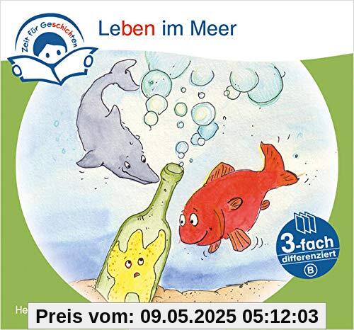 Zeit für Geschichten – 3-fach differenziert, Heft 7: Leben im Meer – B