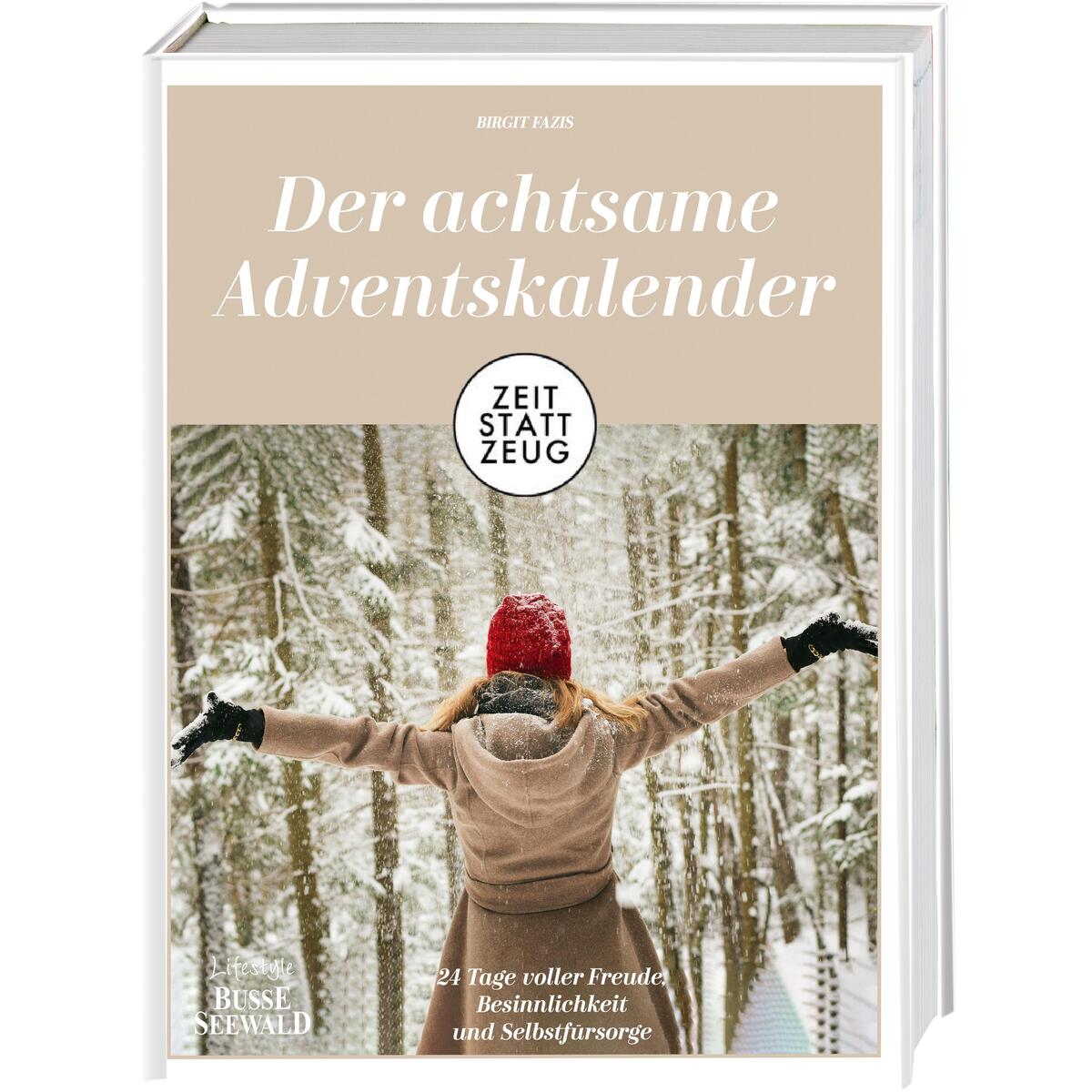 Zeit statt Zeug: Der achtsame Adventskalender von Busse-Seewald Verlag