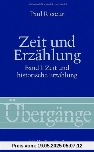 Zeit und Erzählung, 3 Bde., Bd.1, Zeit und historische Erzählung: BD I