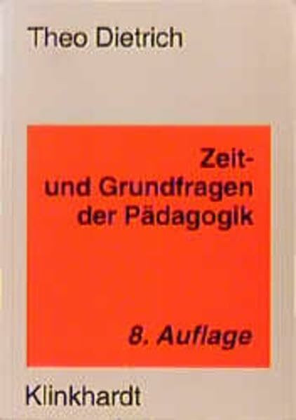 Zeit- und Grundfragen der P�dagogik: Eine Einf�hrung in p�dagogisches Denken Zeit- und Grundfragen der P�dagogik: Eine Einf�hrung in p�dagogisches Denken