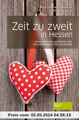 Zeit zu zweit in Hessen: Romantische Ausflüge und Wochenenden für Genießer
