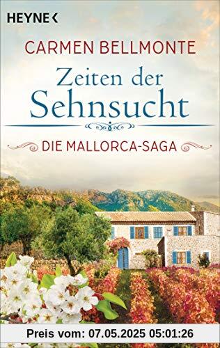 Zeiten der Sehnsucht: Die Mallorca-Saga - Roman