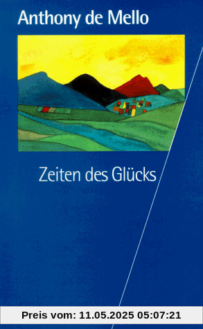 Zeiten des Glücks.