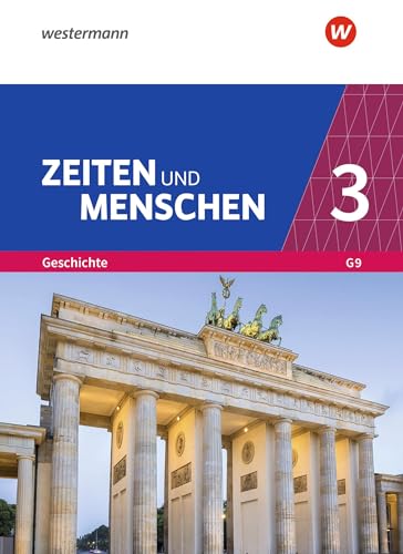 Zeiten und Menschen - Geschichtswerk für das Gymnasium (G9) in Nordrhein-Westfalen - Neubearbeitung: Band 3