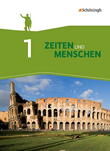 Zeiten und Menschen - Geschichtswerk für das Gymnasium (G8) in Nordrhein-Westfalen - Neubearbeitung: Band 1 von Westermann Bildungsmedien Verlag GmbH