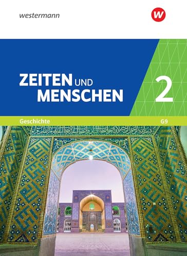 Zeiten und Menschen - Geschichtswerk für das Gymnasium (G9) in Nordrhein-Westfalen - Neubearbeitung: Band 2