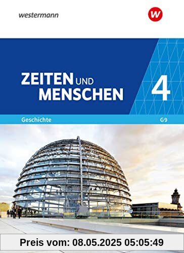 Zeiten und Menschen - Geschichtswerk für das Gymnasium (G9) in Nordrhein-Westfalen - Neubearbeitung: Band 4